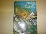 Angling in Earnest (Signed) Angling in Earnest (Signed)