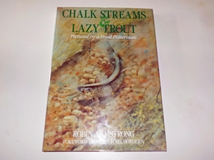 Chalk Streams and Lazy Trout
