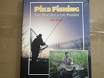 Pike Fishing : the practice & the Passion (Signed cop)