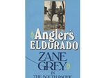 Angler's Eldrado. Zane Grey in the South Pacific 25/03/2025 Angler's Eldrado. Zane Grey in the South Pacific 25/03/2025
