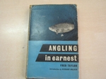 Angling in Earnest (signed copy)