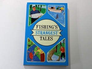 Fishing's Strangest Tales