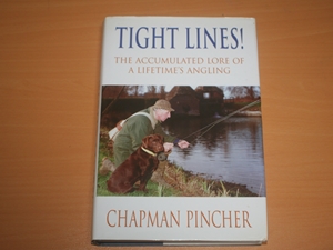 Tight Lines! The Accumulated Lore of a Lifetime's Angling