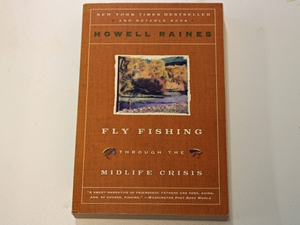 Fly Fishing Through the Midlife Crisis