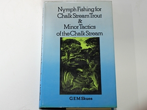 Nymph Fishing for Trout & Minor Tactics of the Chalk Stream