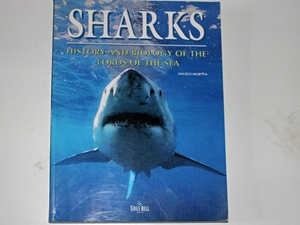 Sharks: History and Biology of the Lords of the Seas