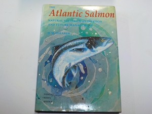 The Atlantic Salmon: Natural History, Exploitation and Future Management