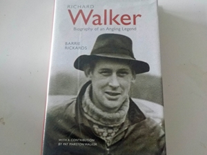 Richard Walker: Biography of an Angling Legend (Signed Copy)