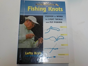 Fishing Knots: Proven to Work for Light Tackle and Fly Fishing (Book & DVD): Proven to Work for Light Tackle and Fly Fishing (Book & DVD)