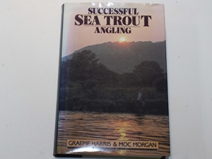 Successful Sea Trout Angling: The Practical Guide