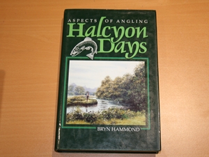Halcyon Days. Aspects of Angling