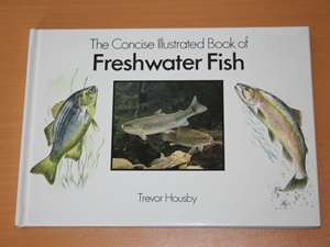 The Concise Illustrated Book of Freshwater Fish