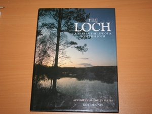 The Loch. A Year in the life of a Scottish loch